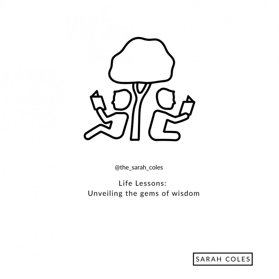 Life Lessons: Unveiling the gems of wisdom