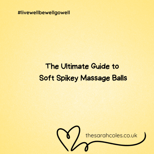 The Ultimate Guide to Soft Spikey Massage Balls