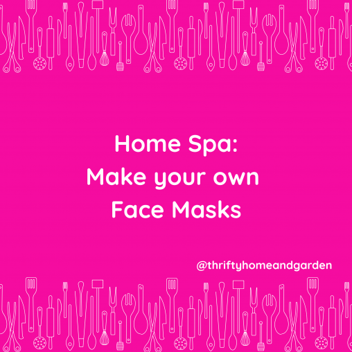 Home Spa: Make your Own Face Masks