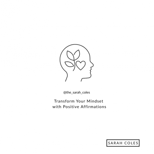 Transform Your Mindset with Positive Affirmations