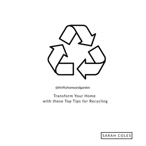 Transform Your Home with these Top Tips for Recycling