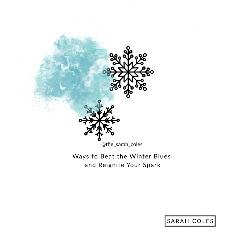 Ways to Beat the Winter Blues and Reignite Your Spark
