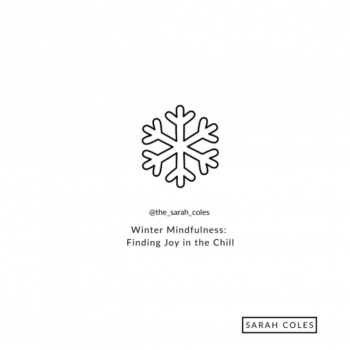 Winter Mindfulness: Finding Joy in the Chill