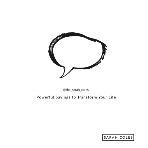 Powerful Sayings to Transform Your Life