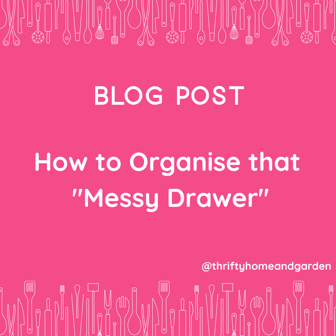 How to Organise that "Messy Drawer"