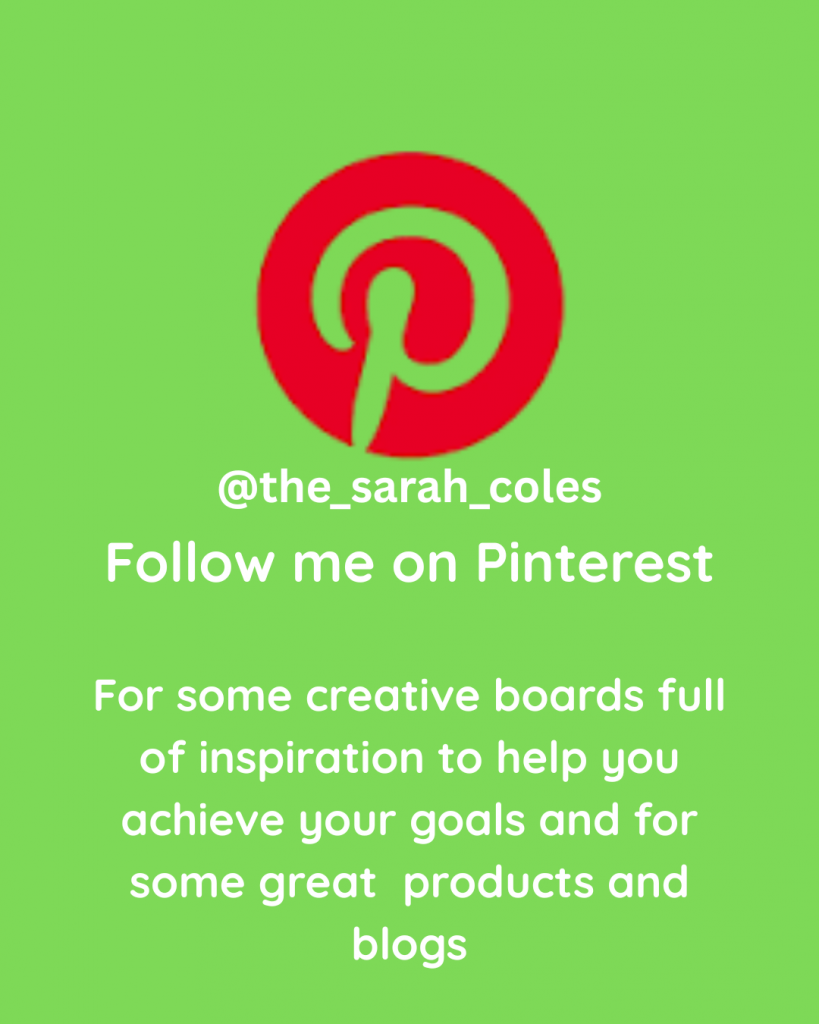 Pinterest Logo
@the_sarah_coles
Follow Me on Pinterest.
For some creative boards full of inspiration to help you achieve your goals and for some great products and blogs.