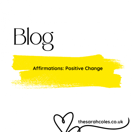 Blog: Affirmations: Positive Change