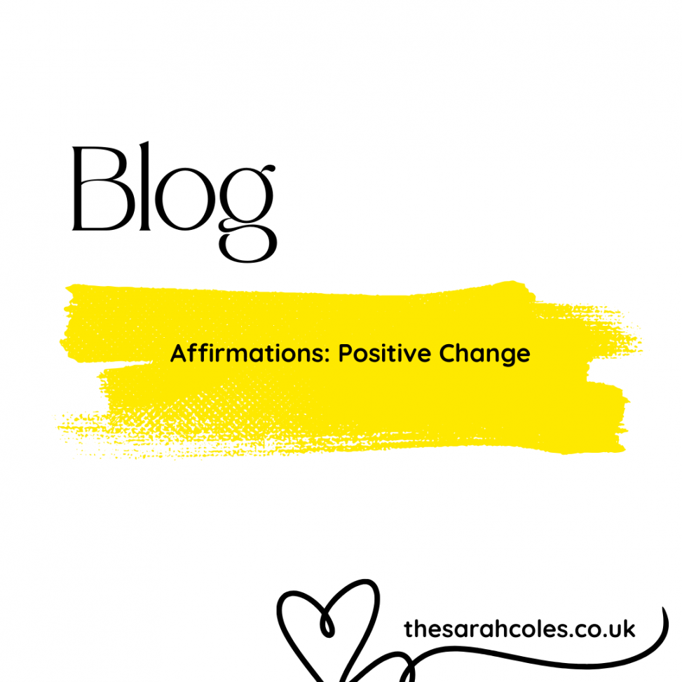 Blog: Affirmations: Positive Change