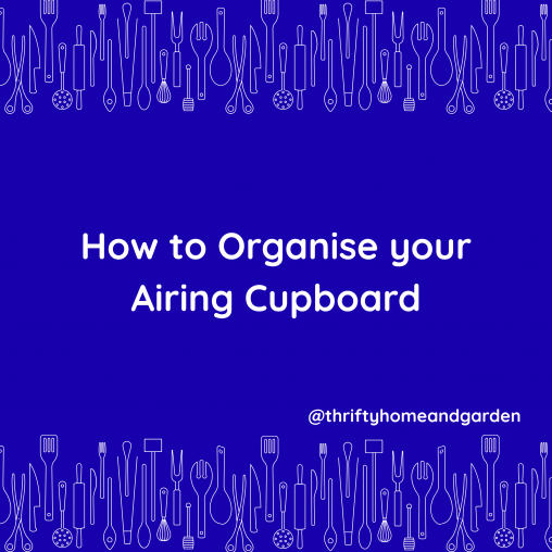 How to organise your airing cupboard