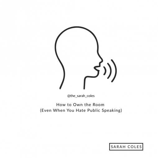 How to Own the Room (Even When You Hate Public Speaking)