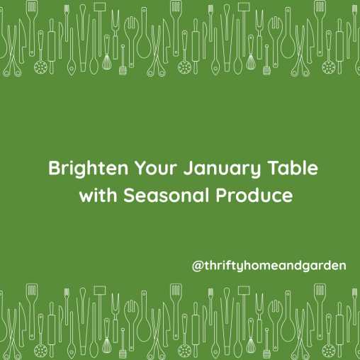 Blog Post: Brighten Your January Table with Seasonal Produce