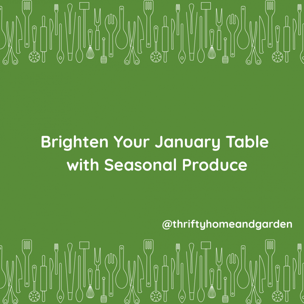 Blog Post: Brighten Your January Table with Seasonal Produce