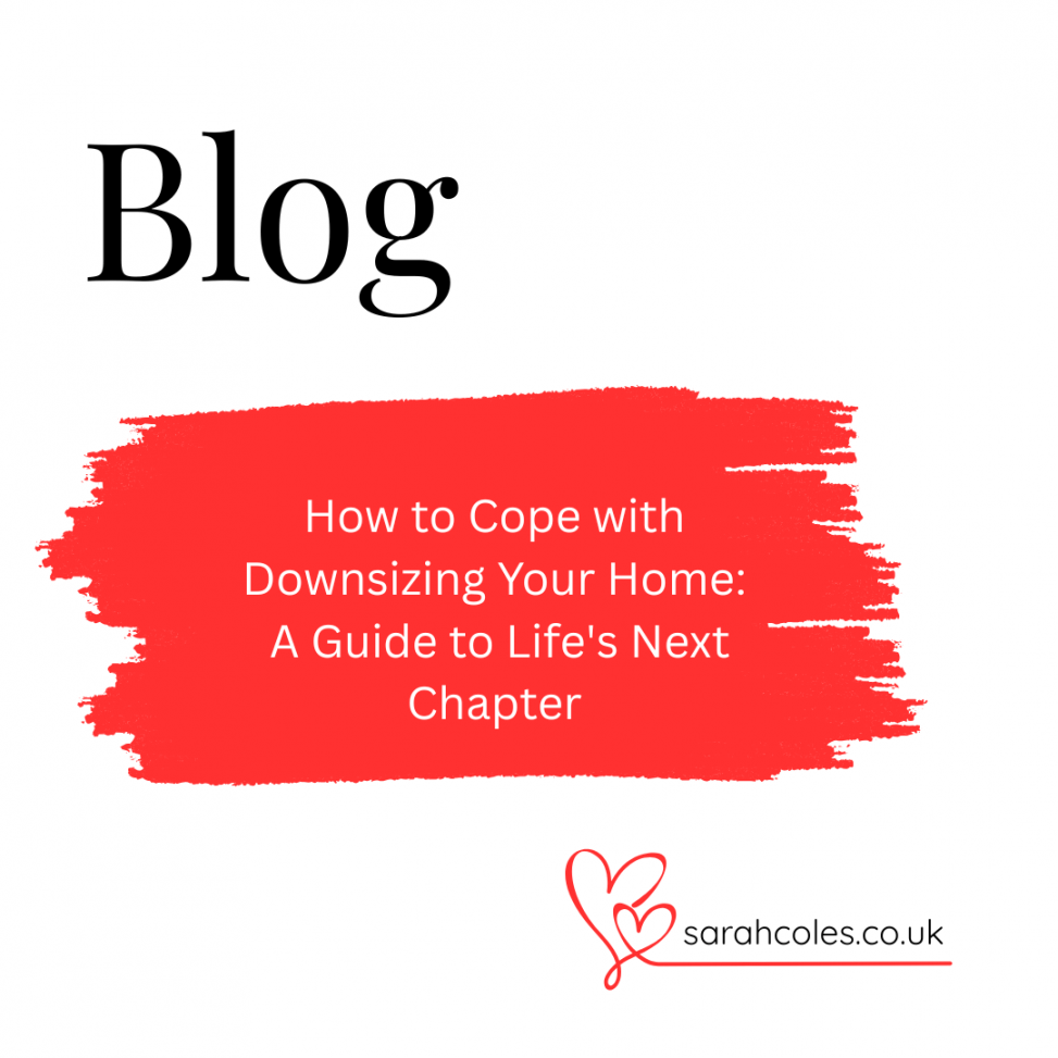 BLOG How to Cope with Downsizing Your Home: A Guide to Life's Next Chapter
