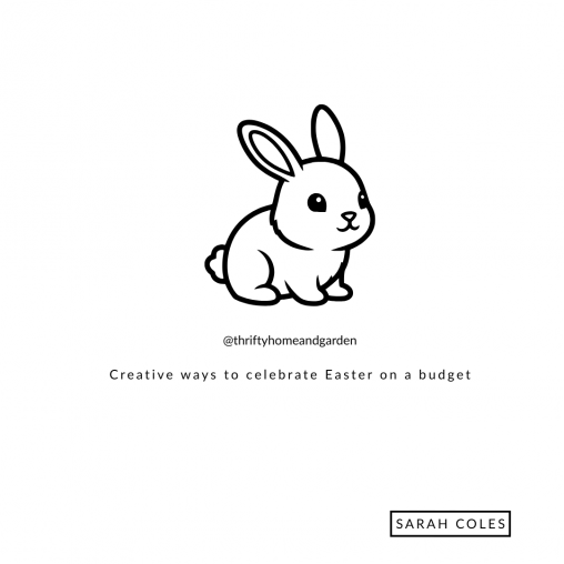 Creative ways to celebrate Easter on a budget