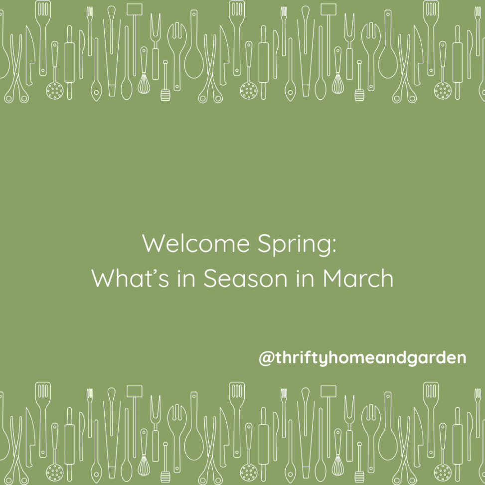 Welcome Spring. What is in Season in March