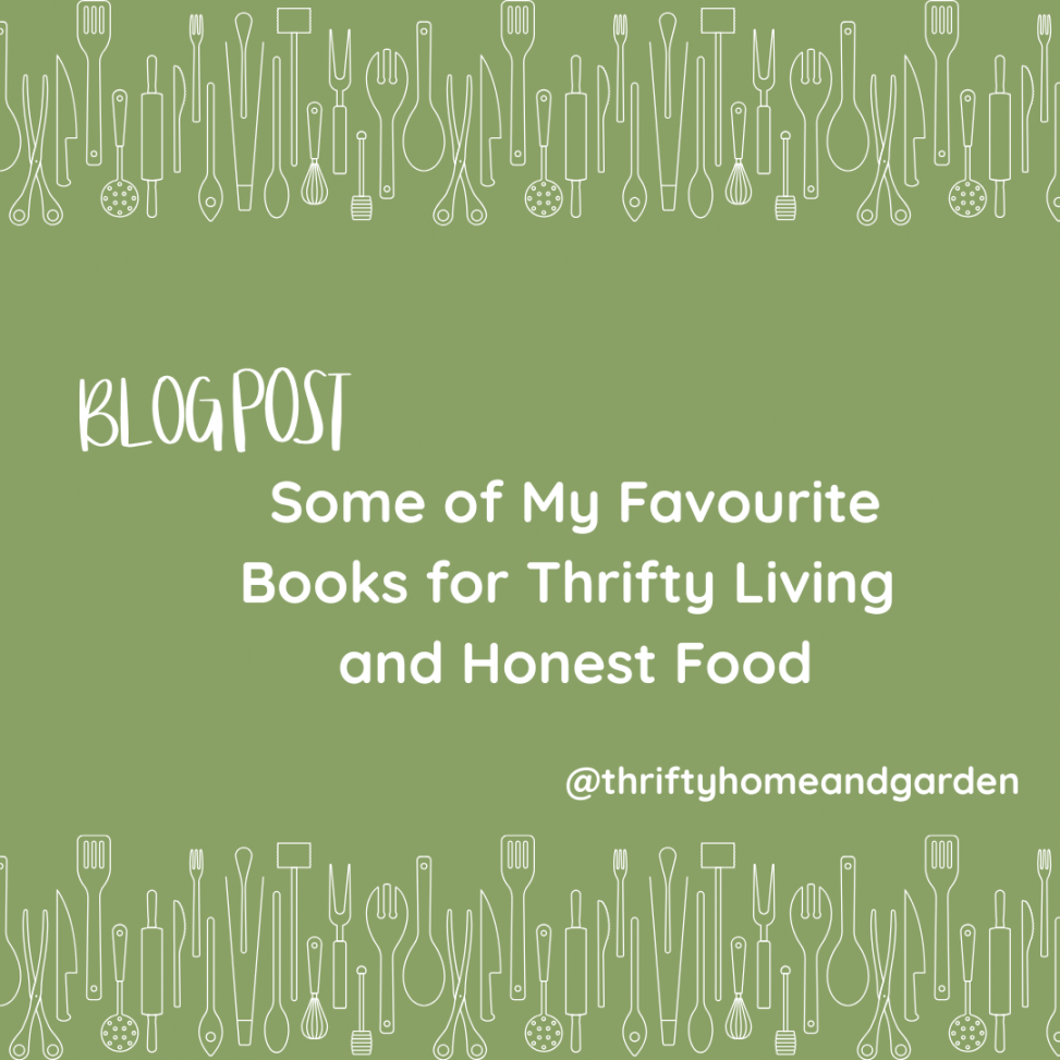 Blog Post. Some of my favourite books for thrifty living and honest food.