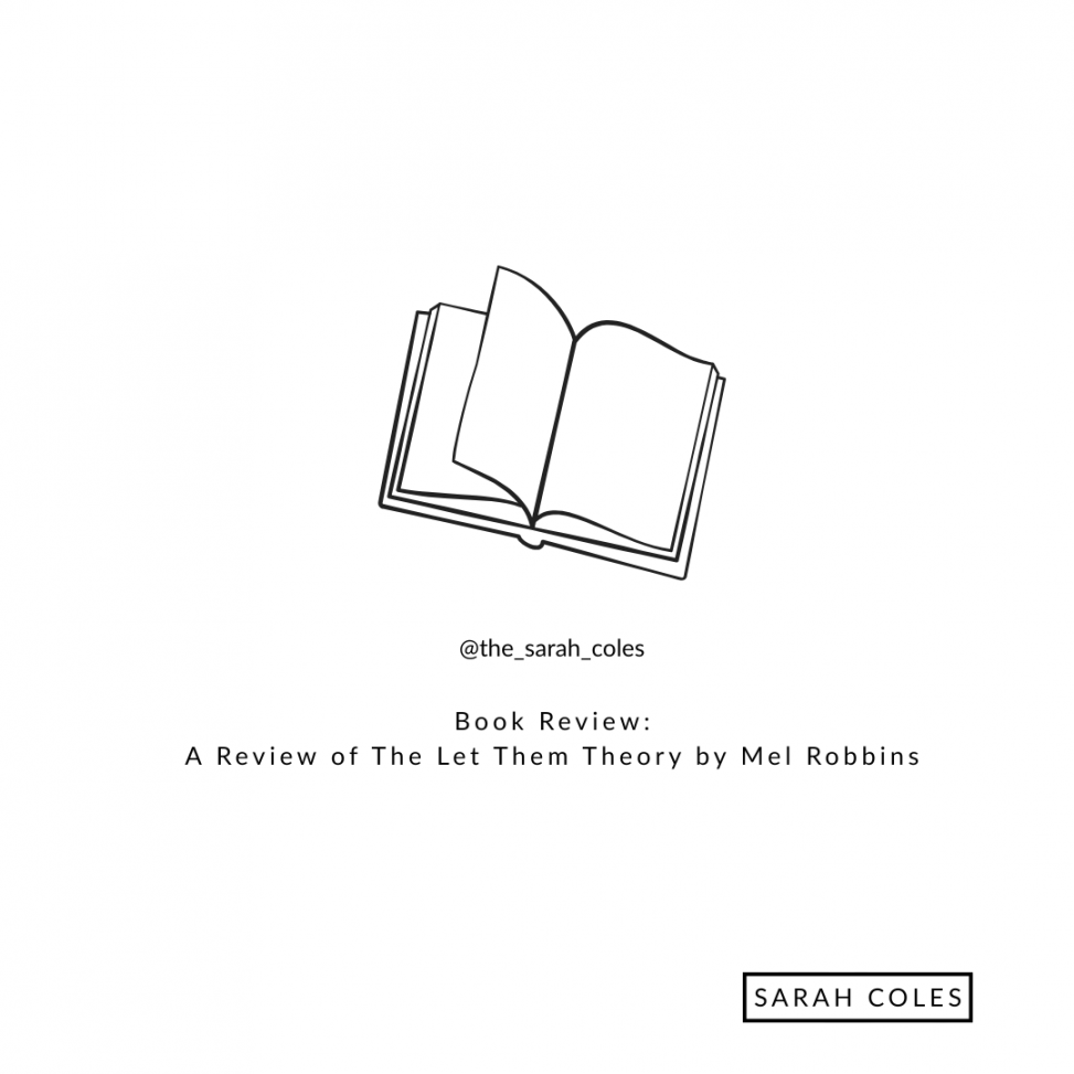 Learning to Let Go – A Review of The Let Them Theory by Mel Robbins