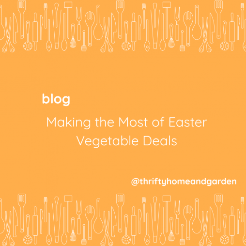 Making the Most of Easter Vegetable Deals