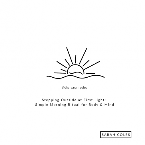 Stepping Outside at First Light: Simple Morning Ritual for Body & Mind