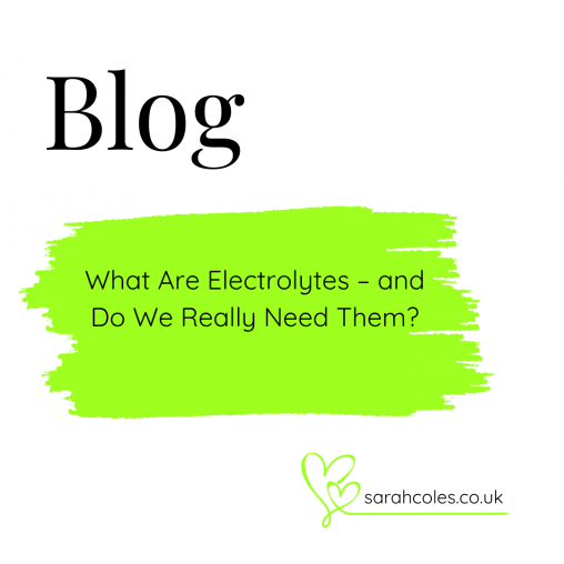Blog. What Are Electrolytes – and Do We Really Need Them?