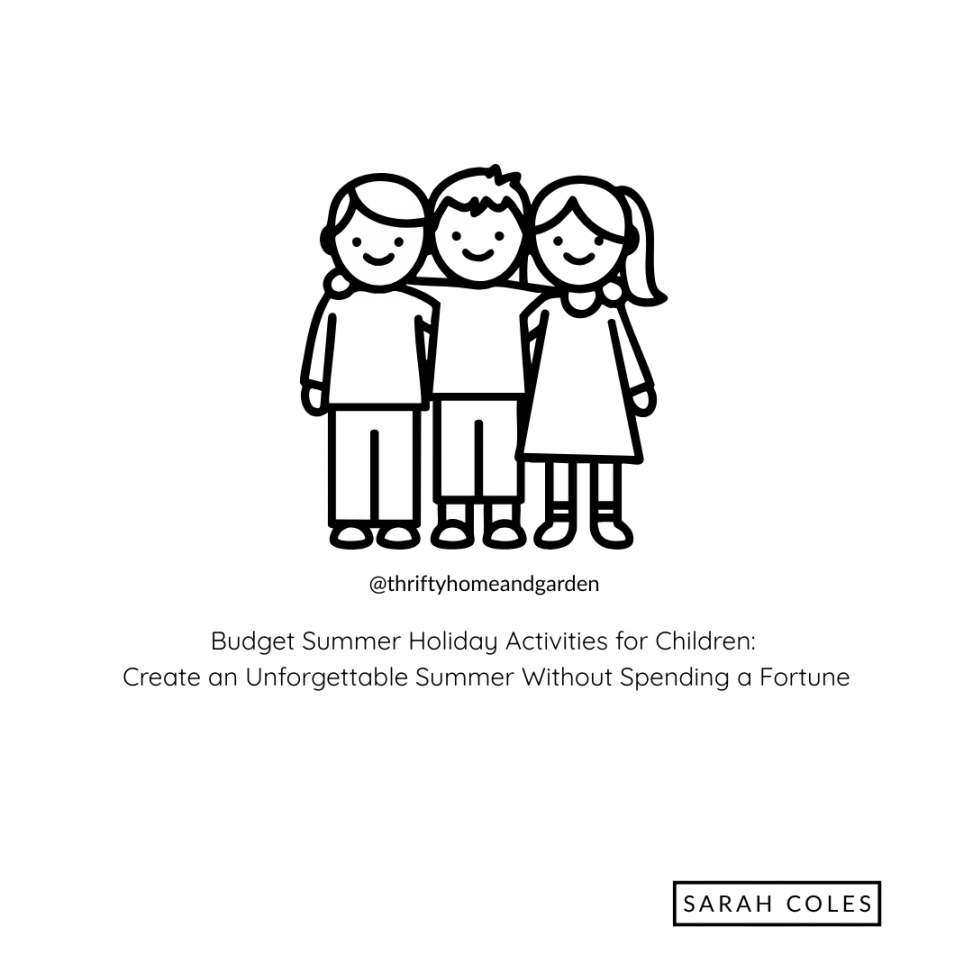 Budget Summer Holiday Activities for Children: Create an Unforgettable Summer Without Spending a Fortune. Outline of children