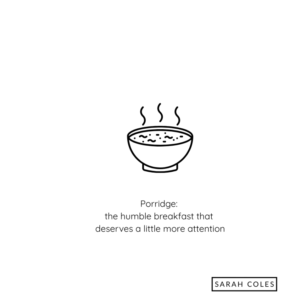 Porridge: the humble breakfast that deserves a little more attention