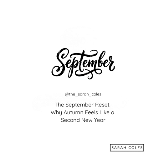 The September Reset: Why Autumn Feels Like a Second New Year