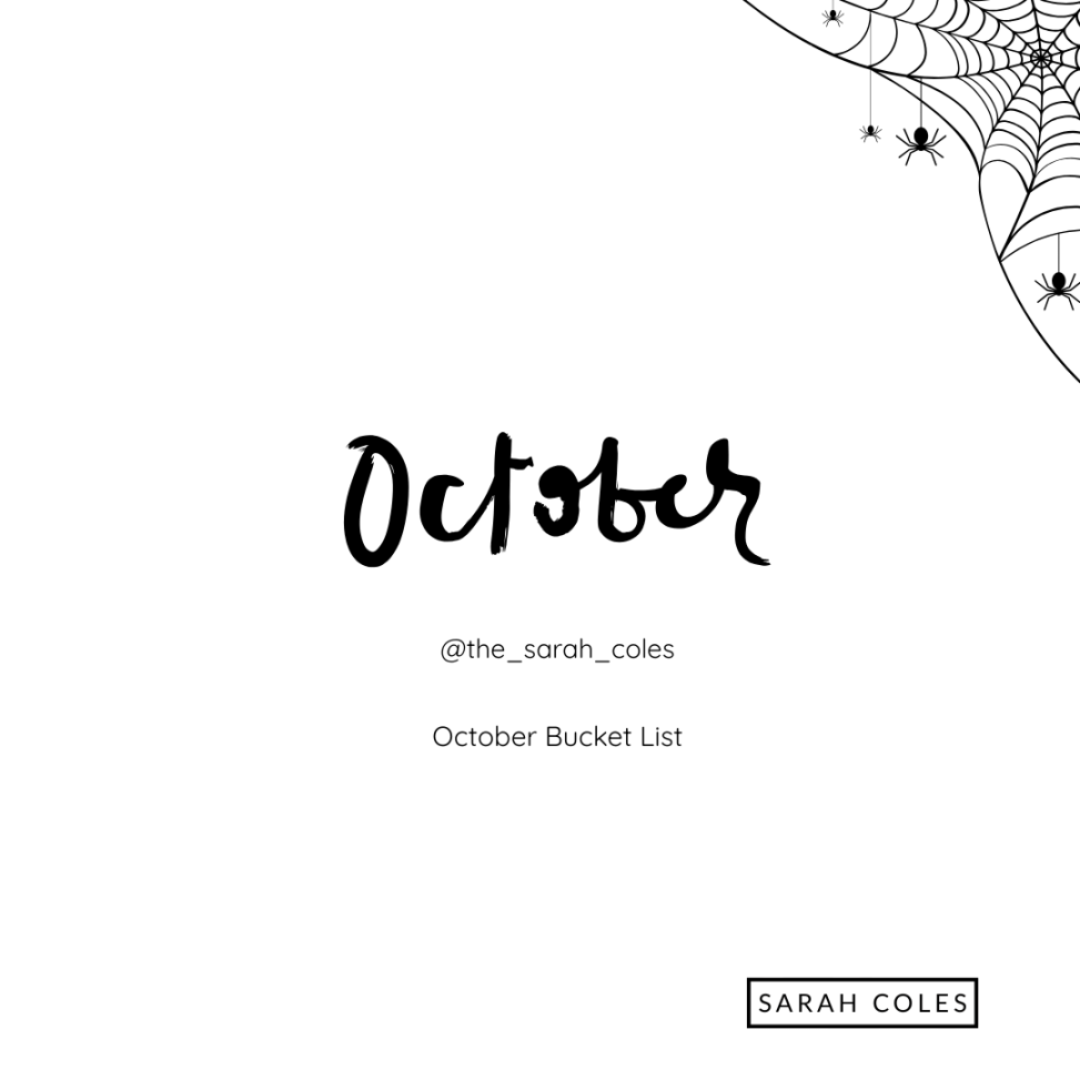 October Bucket List. @the_sarah_coles Image: October and spiders web